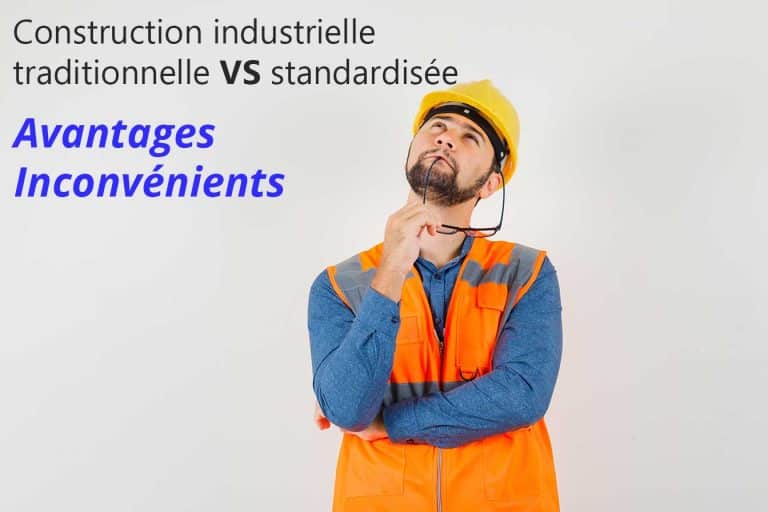 avantages-et-inconvenients-de-la-construction-industrielle-traditionnelle-vs-standardisee-768x512 - NEXTENSIA Construction industrielle traditionnelle VS construction industrielle modulaire ou standardisée