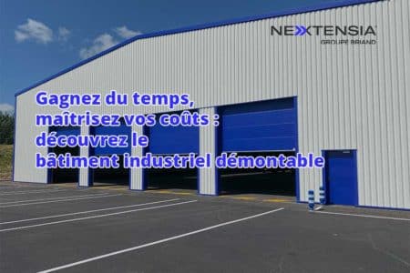 Gagnez-du-temps,-maîtrisez-vos-coûts-découvrez-le-bâtiment-industriel-démontable